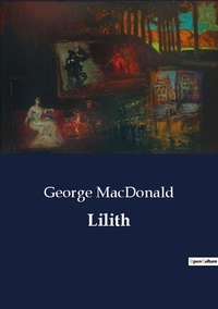 George MacDonald - Lilith.