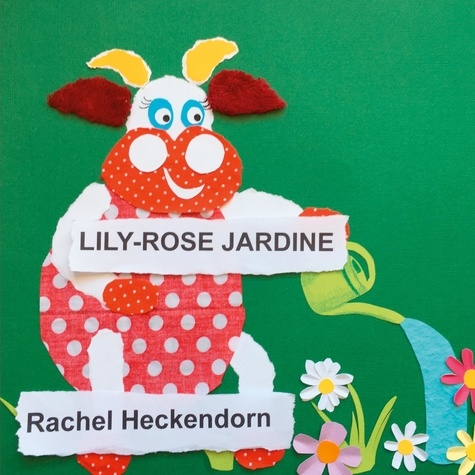 Rachel Heckendorn - Lily-Rose jardine.