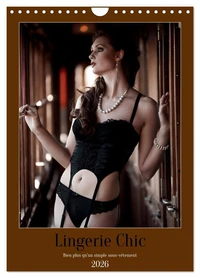 Lingerie Chic (Calendrier mural 2026 DIN A4 horizontal), CALVENDO calendrier mensuel