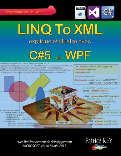 Linq to XML avec C#5 et WPF. Avec VISUAL STUDIO 2013