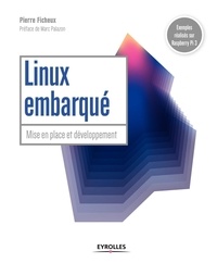 Pierre Ficheux - Linux embarqué - Mise en place et développement.