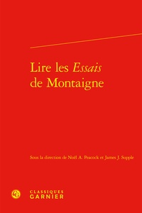  Classiques Garnier - Lire les essais de Montaigne.