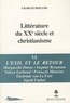 Charles Moeller - Littérature du XXe siècle et christianisme - Tome 6, L'exil et le retour.