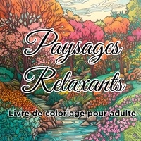  Color Zen - Livre de coloriage paysages relaxants - Cahier de dessins anti-stress pour adultes.