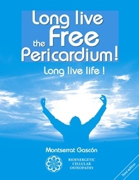 Montserrat Gascon Segundo - Long live the free pericardium ! - Long live life !.