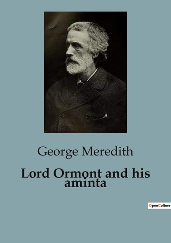 George Meredith - Lord Ormont and his aminta.
