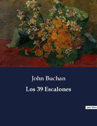 John Buchan - Littérature d'Espagne du Siècle d'or à aujourd'hui  : Los 39 Escalones - ..