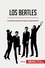 Historia  Los Beatles. La banda sonora de toda una generación