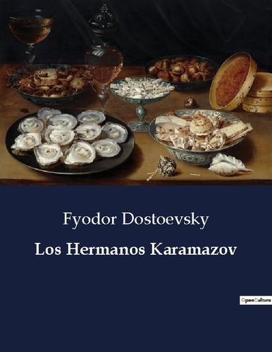 Fyodor Dostoevsky - Littérature d'Espagne du Siècle d'or à aujourd'hui  : Los Hermanos Karamazov.