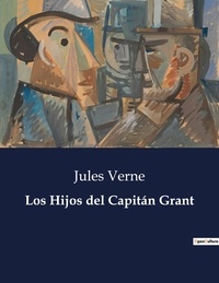 Jules Verne - Littérature d'Espagne du Siècle d'or à aujourd'hui  : Los Hijos del Capitán Grant.