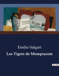 Emilio Salgari - Littérature d'Espagne du Siècle d'or à aujourd'hui  : Los Tigres de Mompracem - ..