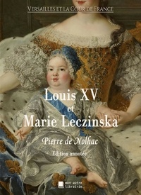 Pierre de Nolhac - Louis XV et Marie Leczinska.