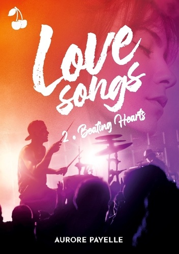 Love Songs Tome 2. Beating Hearts de Aurore Payelle - Grand Format - Livre  - Decitre