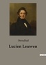  Stendhal - Les classiques de la littérature  : Lucien Leuwen.