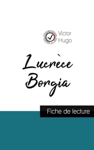 Victor Hugo - Lucrèce Borgia - Fiche de lecture.