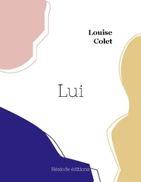 Louise Colet - Lui.