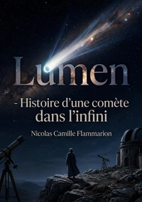 Lumen - Histoire d'une comète dans l'infini