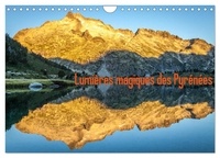 François Laurens - CALVENDO Nature  : Lumières magiques des Pyrénées (Calendrier mural 2024 DIN A4 vertical), CALVENDO calendrier mensuel - Lumières des grands parcs nationaux des Pyrénées.