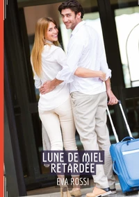 Lune de miel retardée