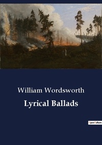 William Wordsworth - Lyrical Ballads.