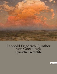 Goeckingk leopold friedrich gü Von - Lyrische Gedichte.