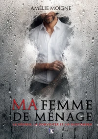 Ma femme de ménage : un thriller spicy en huis-clos