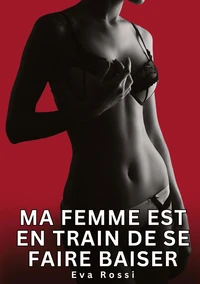 Ma femme est en train de se faire baiser