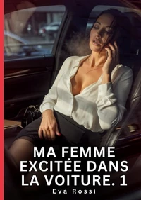 Ma femme excitée dans la voiture #1