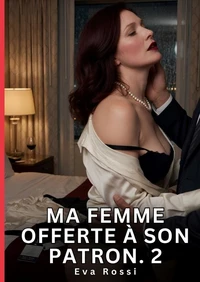 Ma femme offerte à son patron #2