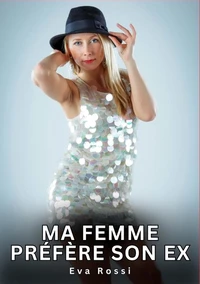 Ma femme préfère son ex