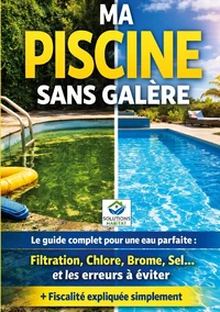 Ma piscine sans galère