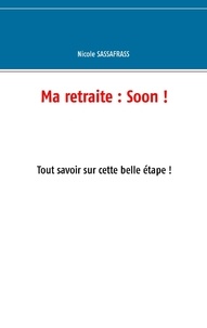 Ma retraite : soon! - Tout savoir sur cette belle étape!.pdf