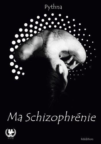  Pythna - Ma schizophrénie.