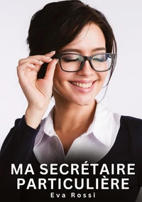 Ma secrétaire particulière