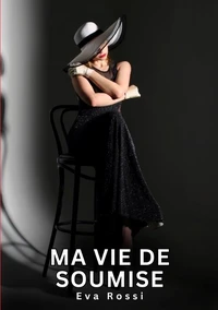 Ma vie de soumise