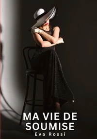 Ma vie de soumise