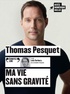 Thomas Pesquet - Ma vie sans gravité. 1 CD audio MP3