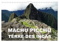 Rudolf Blank - CALVENDO Places  : Machu Picchu - Terre des Incas (Calendrier mural 2024 DIN A4 vertical), CALVENDO calendrier mensuel - Une attraction archéologique des Andes péruviennes.