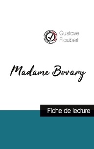 Gustave Flaubert - Madame Bovary de Gustave Flaubert (fiche de lecture et analyse complète de l'oeuvre).