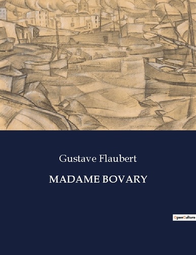 Les classiques de la littérature  Madame bovary. .