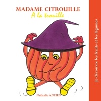 Nathalie Antien - Madame Citrouille a la trouille.
