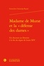 Geneviève Clermidy-Patard - Madame de Murat et la « défense des dames » - Un discours au féminin à la fin du règne de Louis XIV.