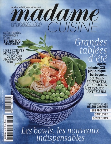 Anne-Florence Schmitt - Madame Figaro cuisine N° 3, 1er semestre 2018 : Grandes tablées d'été.