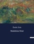 Emile Zola - Les classiques de la littérature  : Madeleine Férat - ..