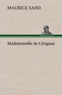 Maurice Sand - Mademoiselle de Cérignan.