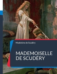  Books on Demand - Mademoiselle de Scudéry.