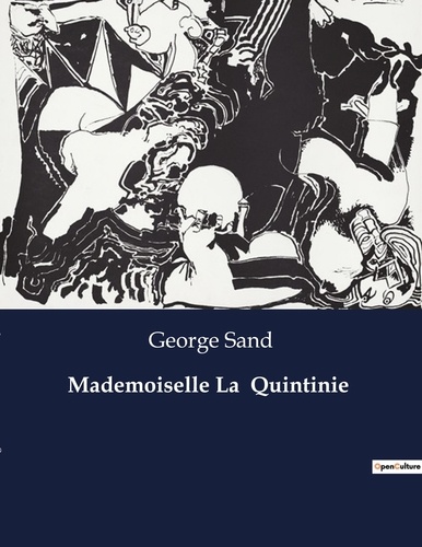 Les classiques de la littérature  Mademoiselle La  Quintinie. .