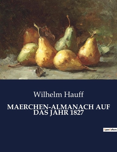 Wilhelm Hauff - Maerchen-almanach auf das jahr 1827.