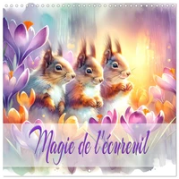 Magie de l'écureuil (Calendrier mural carré 2026 30x30 cm) Calendrier double avec une page pour vos prises de notes