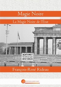 François Rideau - Magie noire - La magie noire de l'etat.